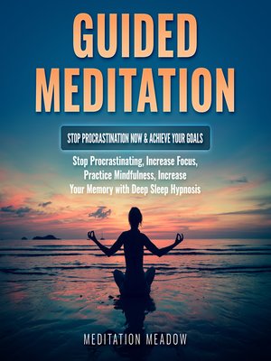 cover image of Guided Meditation--Stop Procrastination NOW & Achieve Your Goals